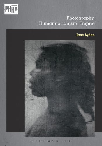Photography, Humanitarianism, Empire (Photography, History: History, Photography)