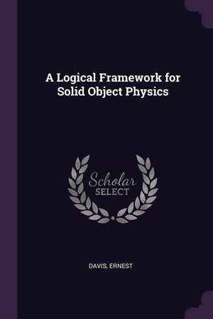 A Logical Framework for Solid Object Physics