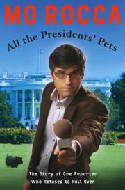 All the presidents' pets: the inside story of one reporter who refused to roll over