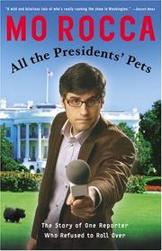 All The Presidents' Pets The Story Of One Reporter Who Refused To Roll Over