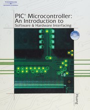 PIC Microcontroller: An Introduction to Software & Hardware Interfacing