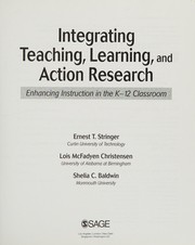 Integrating teaching, learning, and action research: enhancing instruction in the K-12 classroom