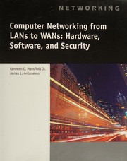 Computer Networking from LANs to WANs: Hardware, Software and Security (Networking)