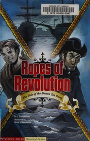 Ropes of Revolution: The Boston Tea Party (Historical Fiction)