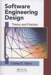 Software Engineering Design: Theory and Practice (Applied Software Engineering Series)