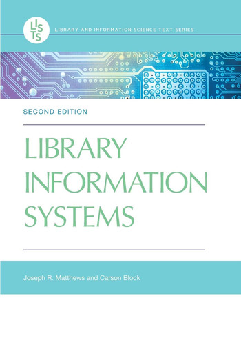 Library Information Systems, 2nd Edition (Library and Information Science Text)