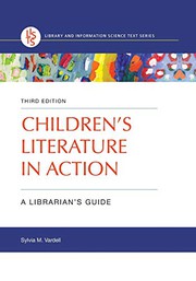 Children's Literature in Action: A Librarian's Guide, 3rd Edition (Library and Information Science Text)