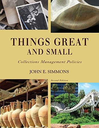 Things Great and Small: Collections Management Policies (American Alliance of Museums)