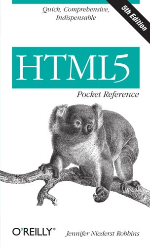 HTML5 Pocket Reference: Quick, Comprehensive, Indispensable (Pocket Reference (O'Reilly))
