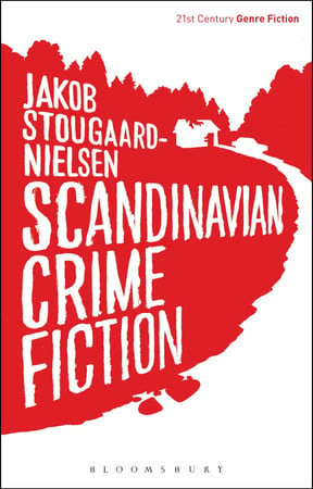 Scandinavian Crime Fiction (21st Century Genre Fiction)