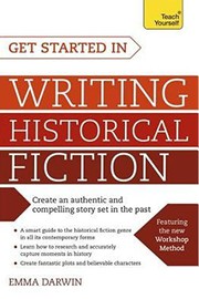 Get Started in Writing Historical Fiction (Teach Yourself)