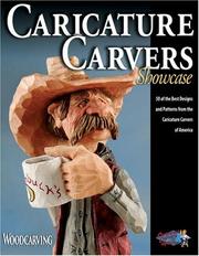 Caricature Carvers Showcase: 50 of the Best Designs and Patterns from the Caricature Carvers of America (Fox Chapel Publishing) 30 Featured CCA Members & Their Work (Woodcarving Illustrated Books)