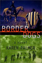 Border dogs: a novel
