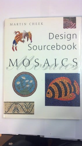 Mosaics: Design Sourcebook (Design Sourcebooks)