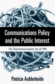 Communications Policy and the Public Interest: The Telecommunications Act of 1996
