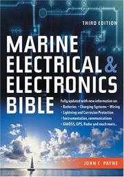 Marine Electrical and Electronics Bible: Fully Updated, with New Information on Batteries, Charging Systems, Wiring, Lightning and Corrosion ... GMDSS, GSP, Rada and Much More...