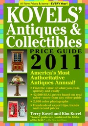 Kovels' Antiques & Collectibles Price Guide 2011: America's Most Authoritative Antiques Annual! (Kovels' Antiques and Collectibles Price Guide)