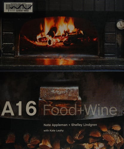A16: Food + Wine [A Cookbook]
