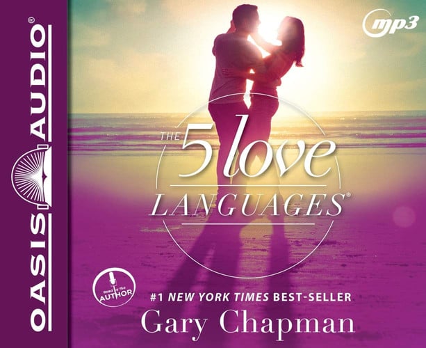 The 5 Love Languages: The Secret to Love that Lasts