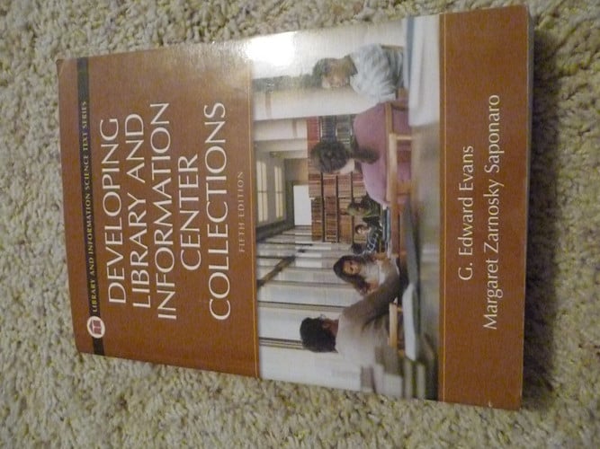 Developing Library and Information Center Collections, 5th Edition (Library And Information Science Text Series)