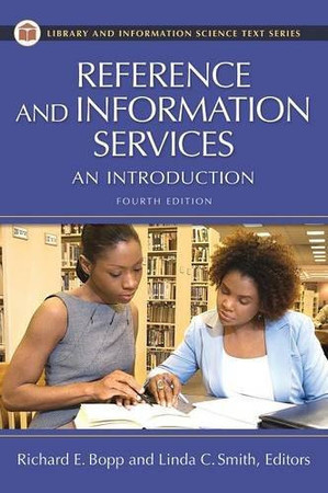 Reference and Information Services: An Introduction, 4th Edition (Library and Information Science Text)