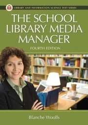 The School Library Media Manager, 4th Edition (Library & Information Science Text)