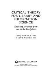 Critical Theory for Library and Information Science: Exploring the Social from Across the Disciplines (Library and Information Science Text)