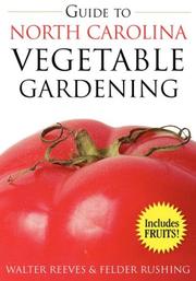 Guide to North Carolina Vegetable Gardening (Vegetable Gardening Guides)
