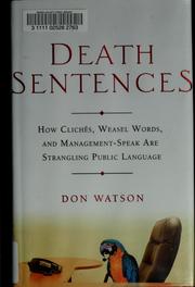 Death Sentences: How Cliches, Weasel Words and Management-Speak Are Strangling Public Language