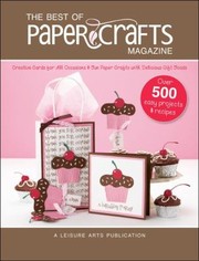 The Best of Paper Crafts Magazine (Leisure Arts #5279): Creative Crafts for All Occassions & Fun Paper Crafts with Delicious Gift Foods