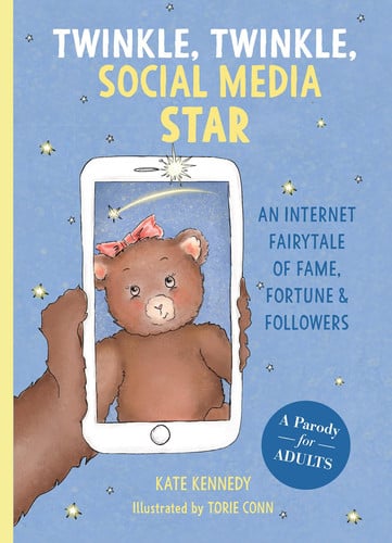 Twinkle, Twinkle, Social Media Star: An Internet Fairytale of Fame, Fortune and Followers