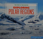 Exploring Polar Regions (The Story of Exploration)