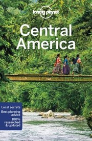 Lonely Planet Central America (Multi Country Guide)