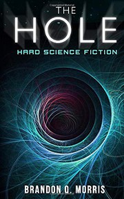The Hole: Hard Science Fiction