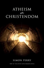 Atheism after Christendom: disbelief in an age of encounter