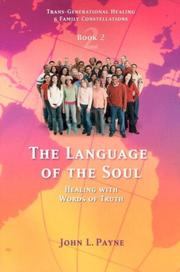 The Language of the Soul: Healing with Words of Truth Book 2 (Trans-Generational Healing & Family Cons)