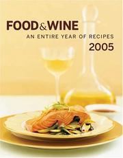 Food and Wine an Entire Year of Recipes 2005 An Entire Year of Recipes