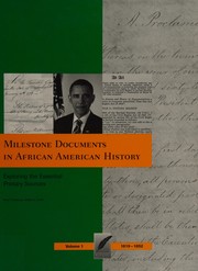Milestone documents in African American history: exploring the essential primary sources