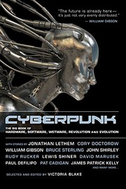 Cyberpunk: Stories of Hardware, Software, Wetware, Evolution, and Revolution