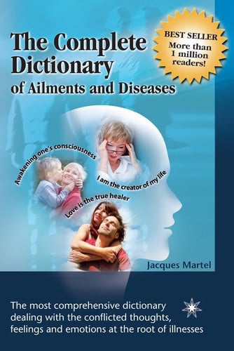 The Complete Dictionary of Ailments and Diseases by Jacques Martel (April 30,2012) (French Edition)