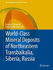 World-Class Mineral Deposits of Northeastern Transbaikalia, Siberia, Russia (Modern Approaches in Solid Earth Sciences)