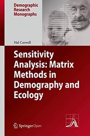 Sensitivity Analysis: Matrix Methods in Demography and Ecology (Demographic Research Monographs)