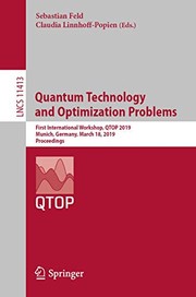 Quantum Technology and Optimization Problems: First International Workshop, QTOP 2019, Munich, Germany, March 18, 2019, Proceedings (Lecture Notes in Computer Science (11413))