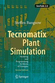 Tecnomatix Plant Simulation: Modeling and Programming by Means of Examples