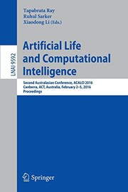 Artificial Life and Computational Intelligence: Second Australasian Conference, ACALCI 2016, Canberra, ACT, Australia, February 2-5, 2016, Proceedings (Lecture Notes in Computer Science (9592))