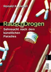 RauschDrogen. Sehnsucht nach dem künstlichen Paradies