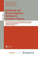 Relational and Kleene-Algebraic Methods in Computer Science: 7th International Seminar on Relational Methods in Computer Science and 2nd International ... May 12-17, 2003, Revised Selected Pap