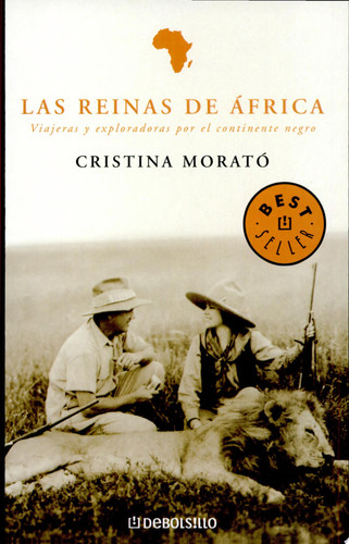 Las reinas de África: Viajeras y exploradoras por el continente negro / The Queens from Africa: Travelers and Explorers from the Black Continent (Best Seller) (Spanish Edition)