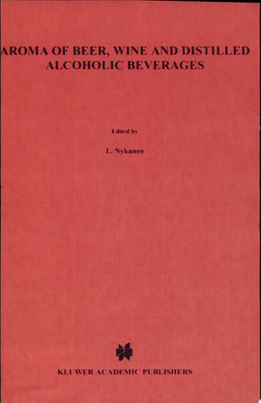 Aroma of Beer, Wine and Distilled Alcoholic Beverages (Handbook of Aroma Research)