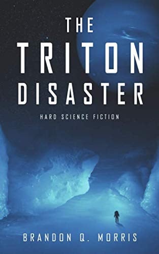 The Triton Disaster: Hard Science Fiction